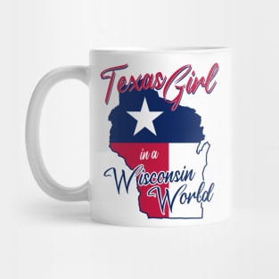 Texas Girl in a Wisconsin World Mug